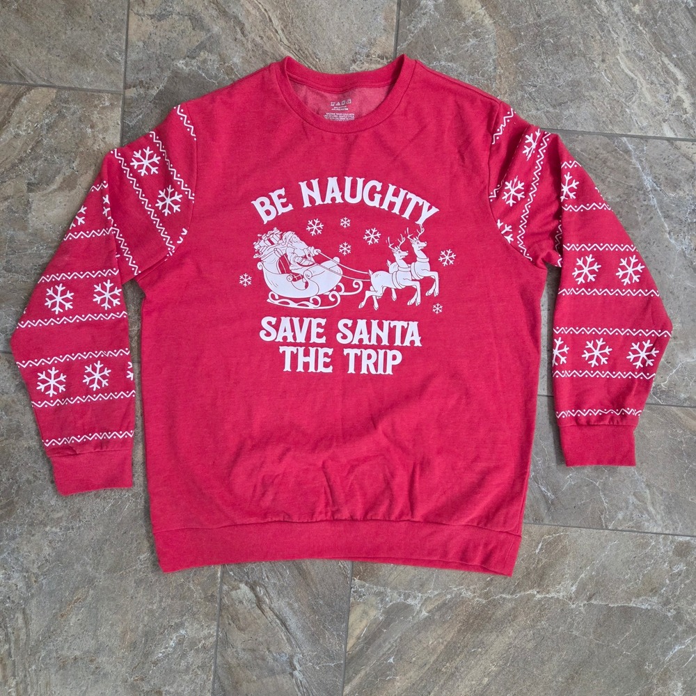 Be Naughty Save Santa Trip Christmas Sweatshirt XL Snowflake Holiday Red